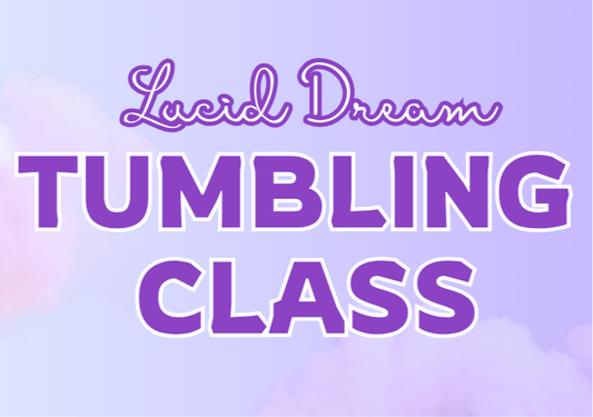 Lucid Dream Tumbling Session - Sundays WALKOVERS, CARTWHEELS, INTRO TO BHS